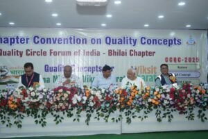 क्यूसीएफआई,भिलाई द्वारा दो दिवसीय चेप्टर कन्वेंशन ऑन क्वालिटी कन्सेप्ट्स-2025 का भव्य आयोजन।