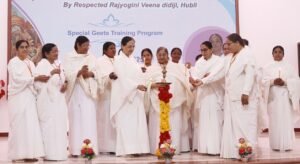 जीवन एक कर्म दर्शन,जैसा कर्म करेंगे, वैसी परिस्थितियाँ आएँगी… ब्रह्माकुमारी वीणा दीदी कर्नाटक